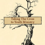 Taking the Cross to Youth Ministry Andrew Root
